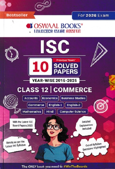 Oswaal ISC 10 Previous Years' Solved Papers year-wise 2015-2025, Class-12, Commerce: Accounts, Economics, Business studies, Commerce, English 1, Hindi, Computer science (For 2026 Exam) |