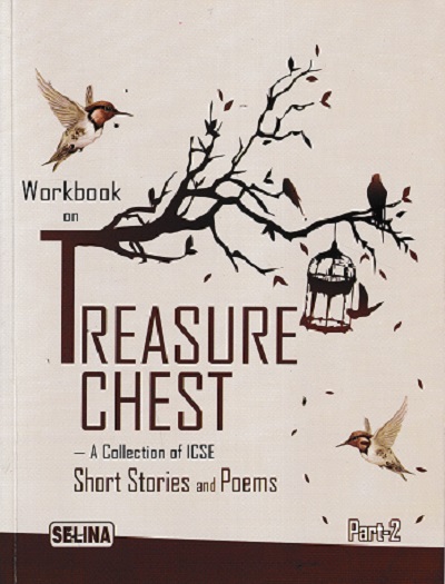 WORKBOOK ON TREASURE CHEST A COLLECTION OF ICSE SHORT STORIES AND POEMS PART 2 | DEB DULAL HALDER