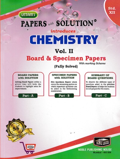 UTTAMS PAPERS WITH SOLUTION CHEMISTRY VOLUME 2 BOARD &amp; SPECIMEN PAPERS for 12TH
