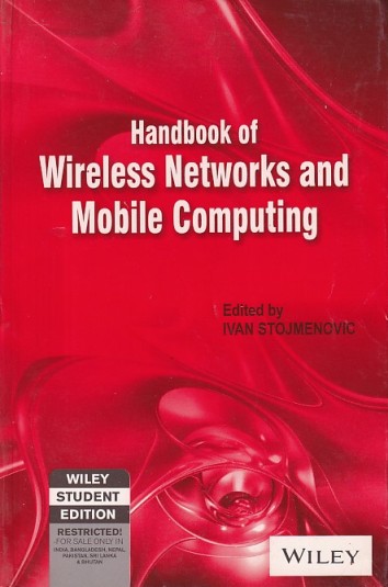 HANDBOOK OF WIRELESS NETWORKS AND MOBILE COMPUTING | IVAN STOJMENOVIC | Wiley