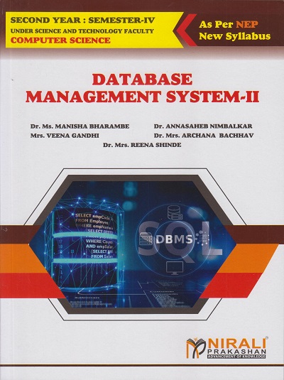 DATABASE MANAGEMENT SYSTEM 2 for Second Year BSc (Computer Science) Semester 4 | Dr. Ms. Manisha Bharambe | Nirali Prakashan