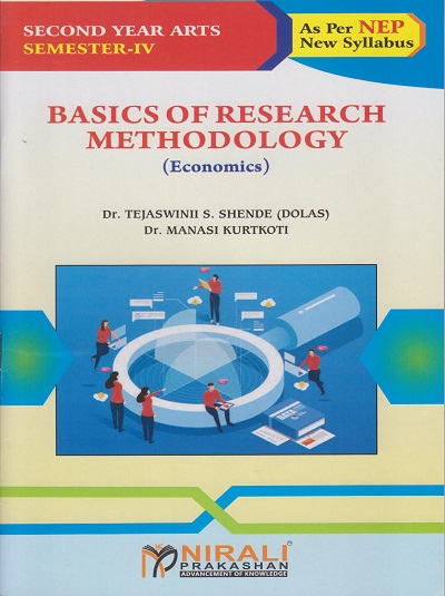 BASICS OF RESEARCH METHODOLOGY (Economics) for Second Year BA Semester 4 | Dr. Tejaswinii S. Shende (Dolas) | Nirali Prakashan