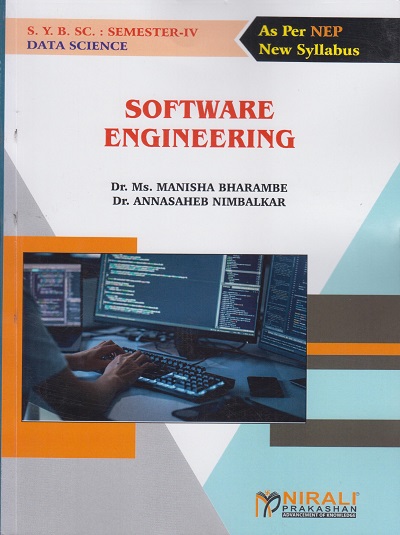SOFTWARE ENGINEERING for Second Year BSc (Data Science) Semester 4 | Dr. Ms. Manisha Bharambe | Nirali Prakashan