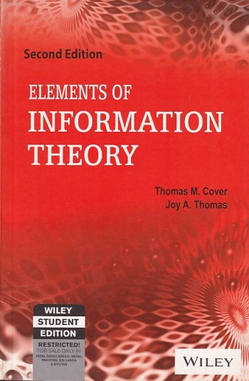 ELEMENTS OF INFORMATION THEORY | THOMAS M. COVER , JOY A. THOMAS | Wiley