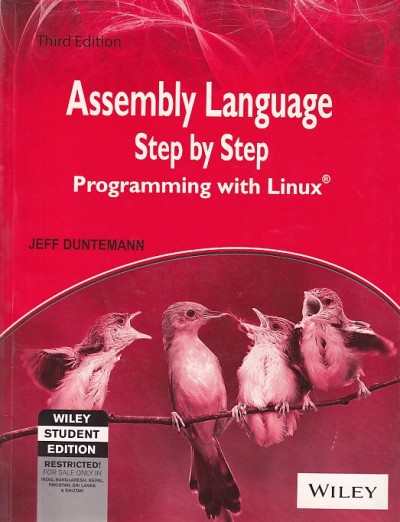 ASSEMBLY LANGUAGE STEP BY STEP PROGRAMMING WITH LINUX | JEFF DUNTEMANN | Wiley