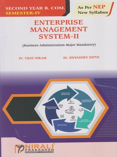 ENTERPRISE MANAGEMENT SYSTEM 2 (Business Administration-Major Mandatory) for SY BCom Semester 4 | Dr. Vijay Nikam | Nirali Prakashan