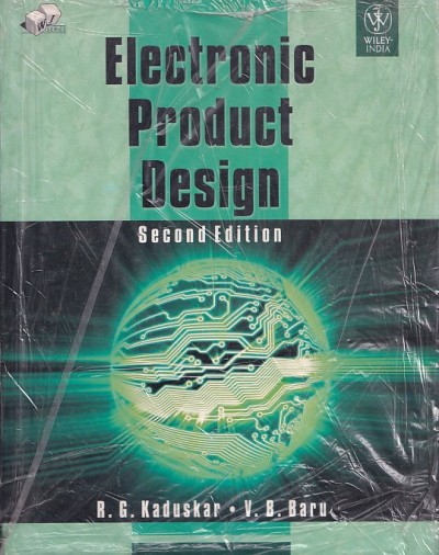 ELECTRONIC PRODUCT DESIGN | R. G. KADUSKAR , V. B. BARU | Wiley