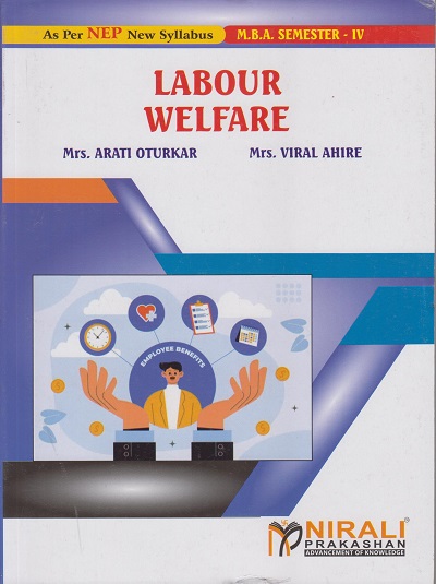 LABOUR WELFARE for MBA Semester 4 | Mrs. Arati Oturkar | Nirali Prakashan