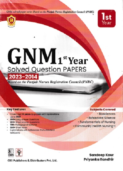 GNM 1st Year Solved Question PAPERS 2023-2014 Based on the Punjab Nurses Registration Council (PNRC) |  Sandeep Kaur | CBS Publishers & Distributors