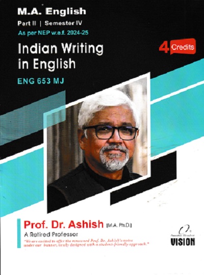 INDIAN WRITING IN ENGLISH ENG 653 MJ MA ENGLISH PART 2 SEM 4TH | DR ASHISH | VISION