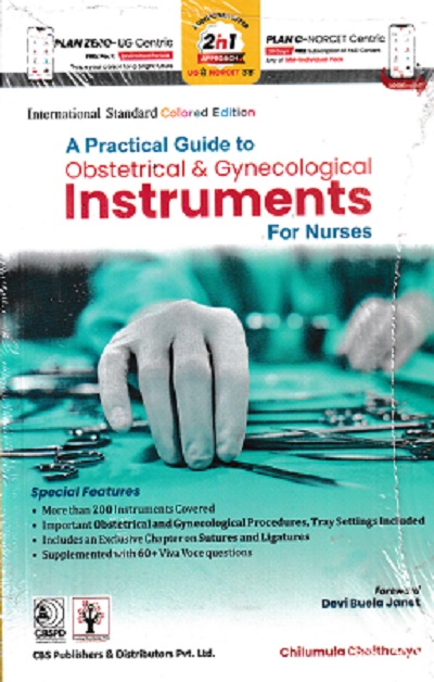 A Practical Guide to Obstetrical and Gynecological Instruments for Nurses | Chilumula Chaithanya | CBS Publishers & Distributors