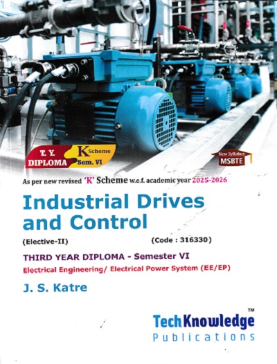 INDUSTRIAL DRIVES AND CONTROL | J S KATRE | TECHKNOWLEDGE