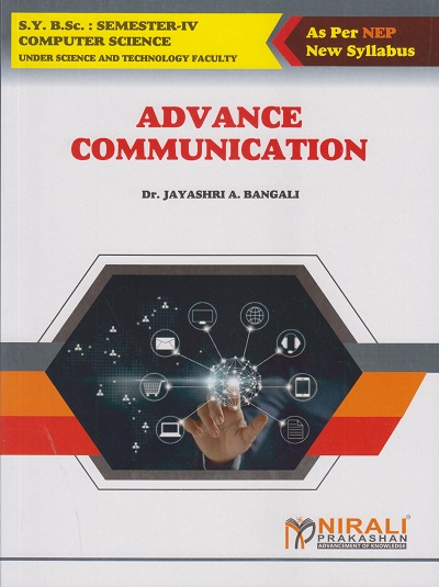 ADVANCE COMMUNICATION for SY BSc (Computer Science) Semester 4 | Dr. Jayashri A. Bangali | Nirali Prakashan