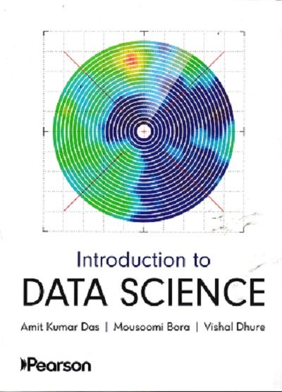 INTRODUCTION TO DATA SCIENCE | AMIT KUMAR DAS | PEARSON