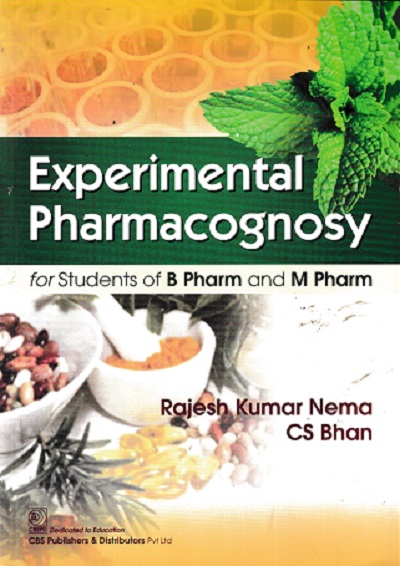 EXPERIMENTAL PHARMACOGNOSY | RAJESH KUMAR NEMA | CBS Publishers & Distributors