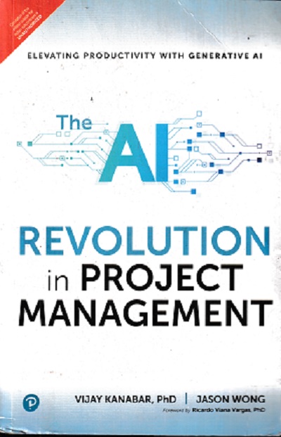 SECOND HAND BOOK | THE AI REVOLUTION IN PROJECT MANAGEMENT | VIJAY KANABAR | PEARSON