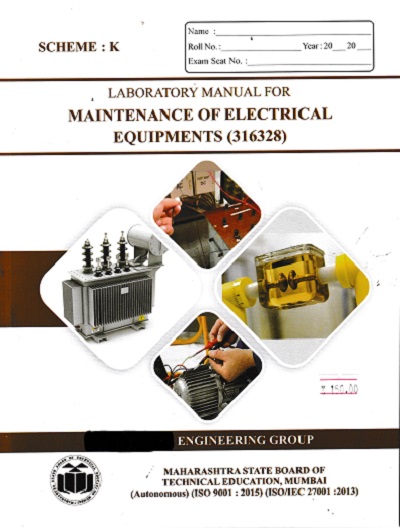 LABORATORY MANUAL FOR MAINTENANCE OF ELECTRICAL EQUIPMENT (316328) | MAHARASHTRA STATE BOARD