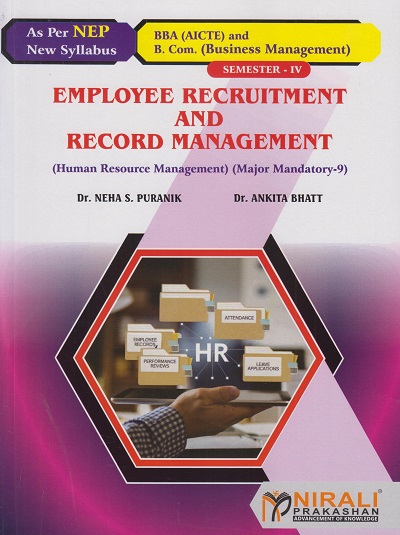 EMPLOYEE RECRUITMENT AND RECORD MANAGEMENT (HRM) for BBA Semester 4 | Dr. Neha S. Puranik | Nirali Prakashan