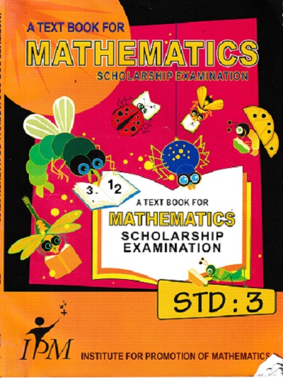 A TEXT BOOK FOR MATHEMATICS SCHOLARSHIP EXAMINATION STD 3 | IPM