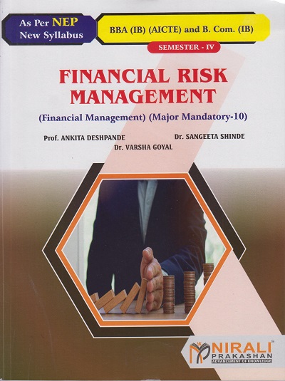 FINANCIAL RISK MANAGEMENT for BBA (IB) Semester 4 | Prof. Ankita Deshpande | Nirali Prakashan
