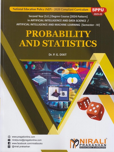 PROBABILITY AND STATISTICS for SPPU Second Year [SE] Degree in AIDS and AIML Engineering Semester 4 | Dr. P.G. Dixit | Nirali Prakashan