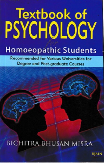 TEXTBOOK OF PSYCHOLOGY FOR HOMOEOPATHIC STUDENTS | BICHITRA BHUSAN MISRA | BJAIN
