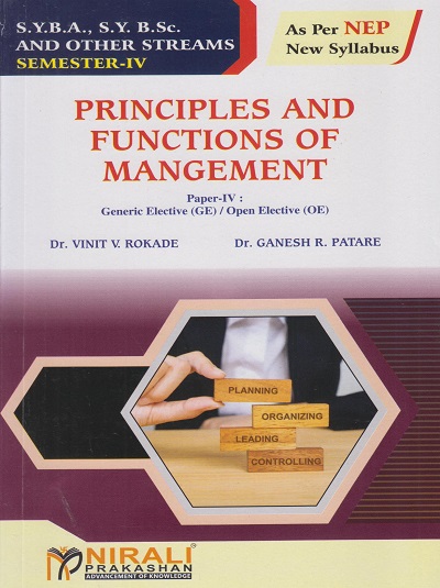 PRINCIPLES AND FUNCTIONS OF MANAGEMENT for SY BA, BSc and Other Semester 4 | Dr. Vinit V. Rokade | Nirali Prakashan