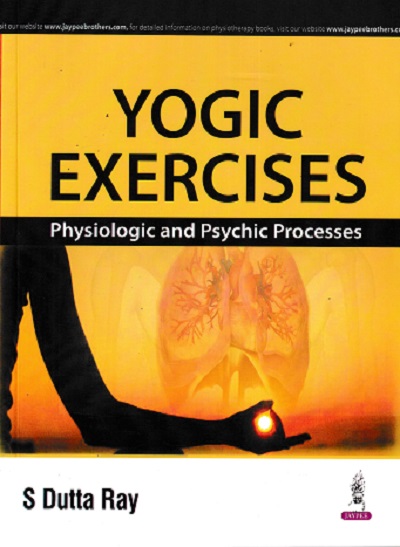 YOGIC EXERCISES | S DUTTA RAY | JAYPEE