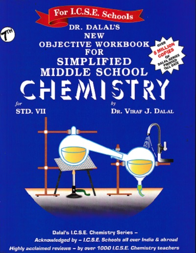 DR. DALAL'S NEW OBJECTIVE WORKBOOK FOR SIMPLIFIED MIDDLE SCHOOL CHEMISTRY FOR STD. 7TH (FOR ICSE SCHOOLS) | DR. VIRAF J. DALAL | ALLIED PUBLISHERS