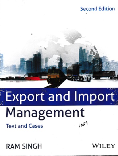 EXPORT AND IMPORT MANAGEMENT | RAM SINGH | WILEY
