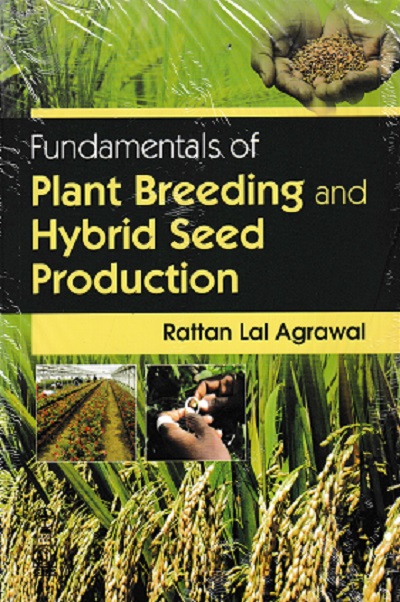FUNDAMENTALS OF PLANT BREEDING AND HYBRID SEED PRODUCTION | RATTAN LAL AGRAWAL | CBS Publishers & Distributors