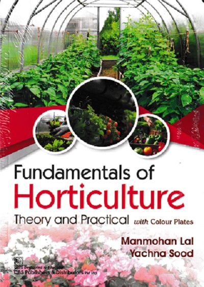 FUNDAMENTALS OF HORTICULTURE | MANMOHAN LAL | CBS Publishers & Distributors
