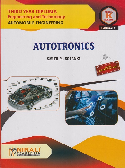 AUTOTRONICS for MSBTE's 'K' scheme Third Year Diploma in Automobile Engineering Semester 6 | Smith M. Solanki | Nirali Prakashan