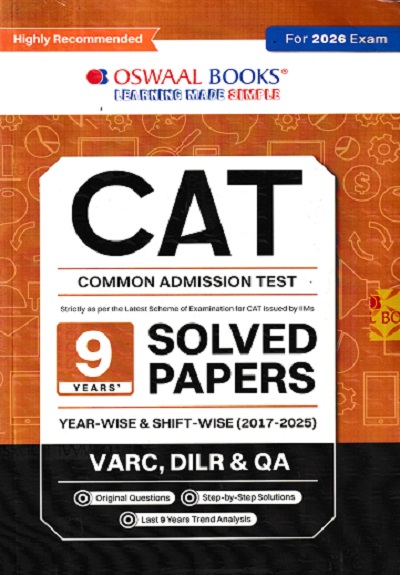 CAT | COMMON ADMISSION TEST| 9 Years’ (Year-wise) | Solved Papers|Shift-Wise 2017-2025 (VARC, DILR & QA) (For 2026 Exam) | Oswaal