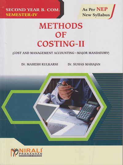METHODS OF COSTING 2 (Cost and Management Accounting) for SY BCom Semester 4 | Dr. Mahesh Kulkarni | Nirali Prakashan