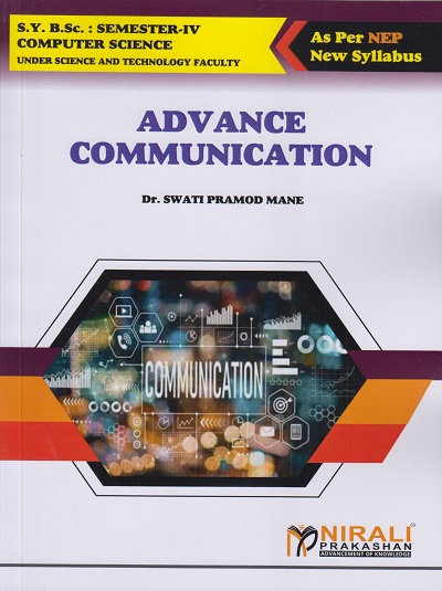 ADVANCE COMMUNICATION for SY BSc (Computer Science) Semester 4 | Dr. Swati Pramod Mane | Nirali Prakashan