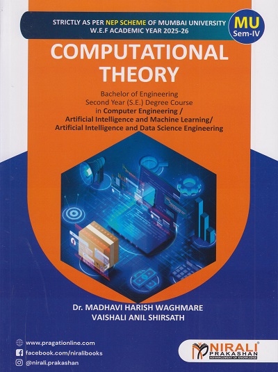 COMPUTATIONAL THEORY for MU Second Year [SE] Degree in Computer Engineering Semester 4 | Dr. Madhavi Harish Waghmare | Nirali Prakashan