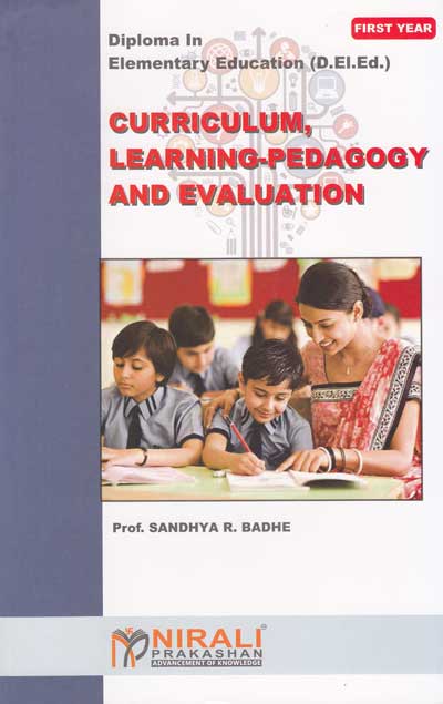 CURRICULUM LEARNING PEDAGOGY AND EVALUATION - First Year D.El.Ed