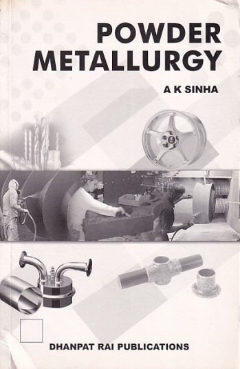 POWER METALLURGY | A. K. SINHA | Dhanpat Rai