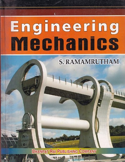 ENGINEERING MECHANICS | S. RAMAMRUTHAM | Dhanpat Rai