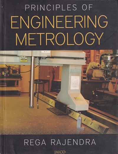 PRINCIPLES OF ENGINEERING METROLOGY | REGA RAJENDRA | JAICO
