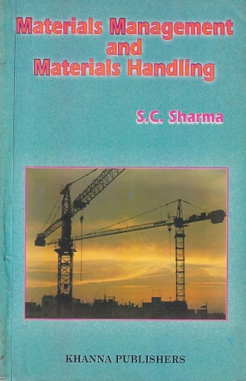 MATERIALS MANAGEMENT AND MATERIALS HANDLING | S. C. SHARMA | Khanna Publishers