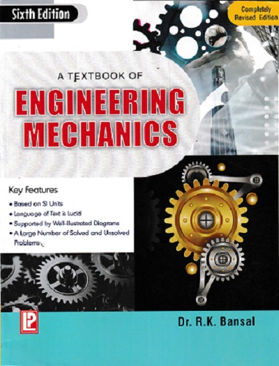 A TEXTBOOK OF ENGINEERING MECHANICS | DR. R. K. BANSAL | Laxmi