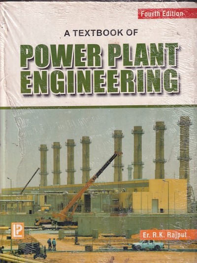 A TEXTBOOK OF POWER PLANT ENGINEERING | ER. R. K. RAJPUT | Laxmi