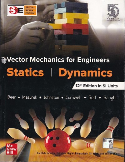 VECTOR MECHANICS FOR ENGINEERS (Statics & Dynamics) | BEER, SELF, JOHNSTON, MAZUREK, SANGHI, CORNWELL | McGraw Hill
