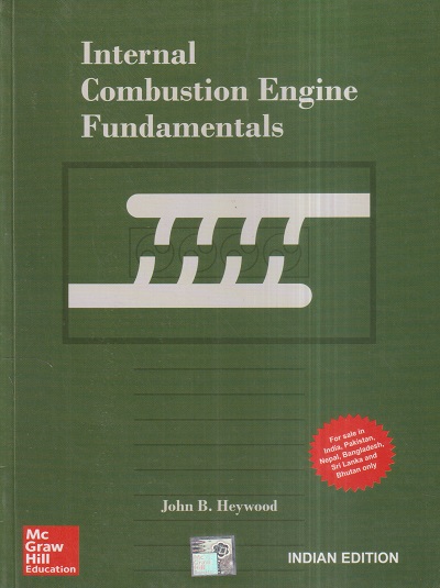 INTERNAL COMBUSTION ENGINE FUNDAMENTALS | JOHN B. HEYWOOD | McGraw Hill