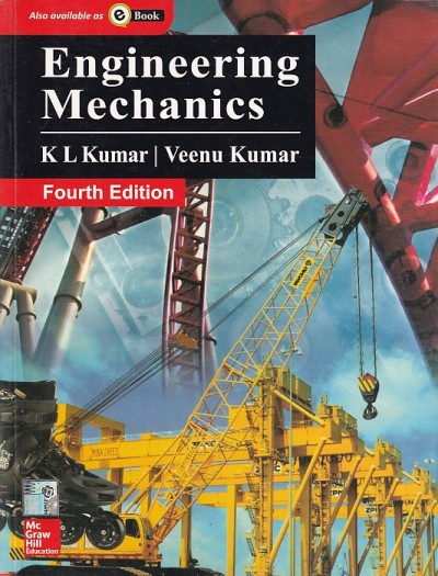 ENGINEERING MECHANICS | K. L. KUMAR , VEENU KUMAR | McGraw Hill