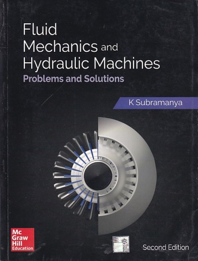 FLUID MECHANICS AND HYDRAULIC MACHINES | K. SUBRAMANYA | McGraw Hill