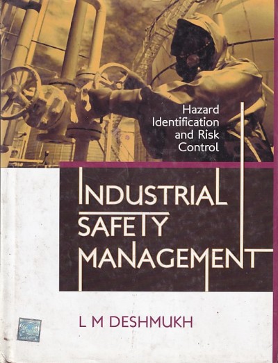 INDUSTRIAL SAFETY MANAGEMENT | L. M. DESHMUKH | McGraw Hill