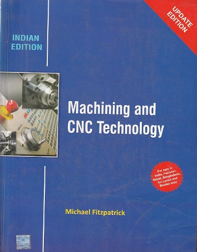 MACHIINING AND CNC TECHNOLOGY | MICHAEL FITZPATRICK | McGraw Hill